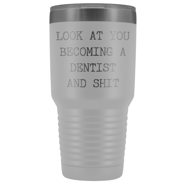 Dental School Graduation Gifts Look at You Becoming a Dentist Funny Tumbler Metal Mug Insulated Hot/Cold Travel Cup 30oz BPA Free