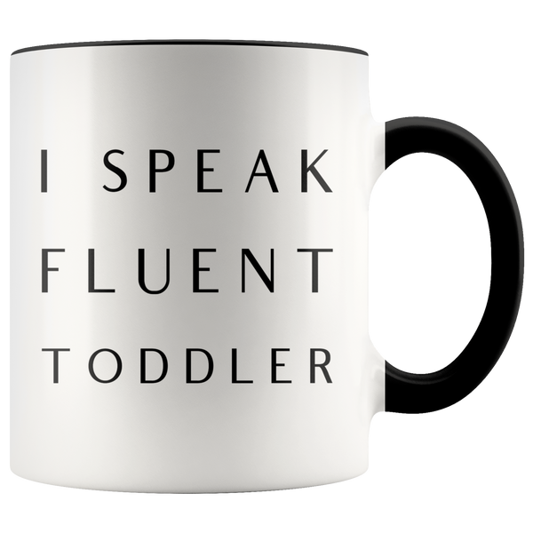 Daycare Provider Gift I Speak Fluent Toddler Mug Daycare Teacher Coffee Cup Mom Mother's Day Present Funny Mugs with Colored Handle