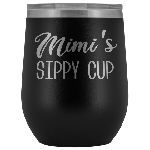Mimi's Sippy Cup Mimi Wine Tumbler Gifts for Mimis Funny Stemless Stainless Steel Insulated Tumblers Hot Cold BPA Free 12oz Travel Cup
