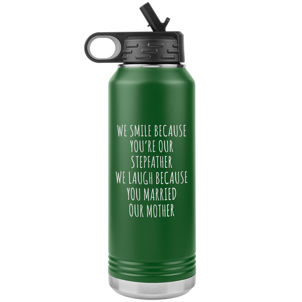 Stepdad Gift From Kids for Fathers Day Present WE Smile Because You're OUR Stepfather Water Bottle Insulated Tumbler 32oz BPA Free