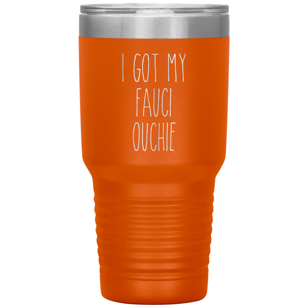 Vaccine Tumbler I Got My Faucie Ouchie Travel Coffee Cup 30oz BPA Free