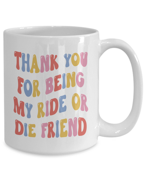 Bestie Mug, Ride Or Die Gift, Ride Or Die, Ride Or Die Friend, Ride Or Die Gifts, BFF Mug, Ride or Die Mug, Best Friends Mug