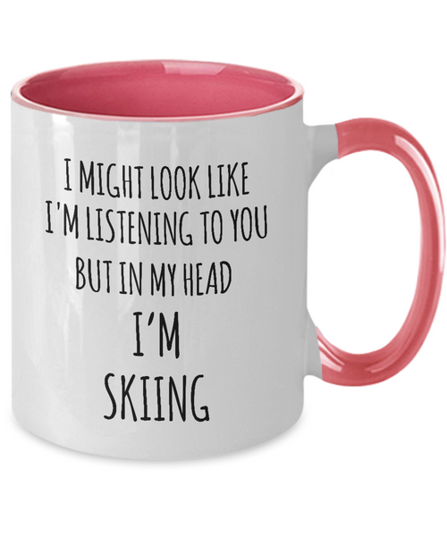 I Might Look Like I'M Listening To You But In My Head I'M Skiing Mug Two-Tone Coffee Cup Funny Gift