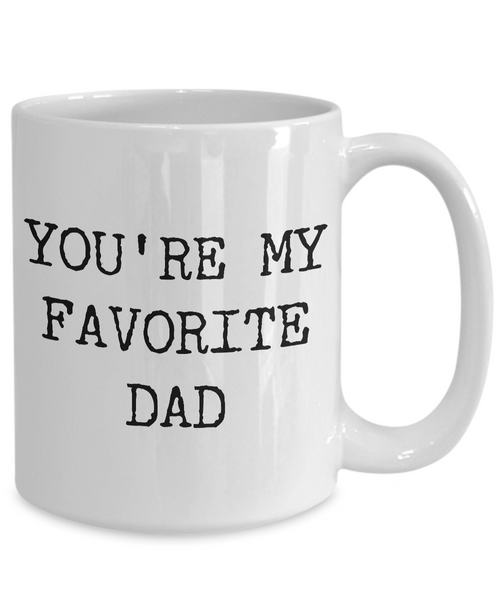 Corny Dad Coffee Mug - Dad Gifts - You're My Favorite Dad Funny Ceramic Cup-Cute But Rude