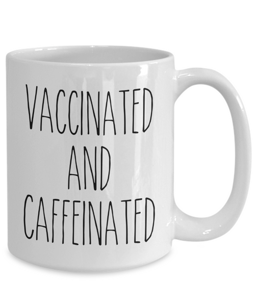 Vaccinated and Caffeinated Mug Funny 2021 Vaccine Coffee Cup