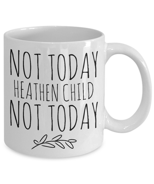 Not Today Heathen Child Mug New Toddler Mom Gifts Funny Coffee Cup-Cute But Rude