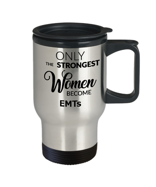 EMT Travel Mug - EMT Gifts for Women - Only the Strongest Women Become EMTs Coffee Mug Stainless Steel Insulated Travel Mug with Lid Coffee Cup-Cute But Rude