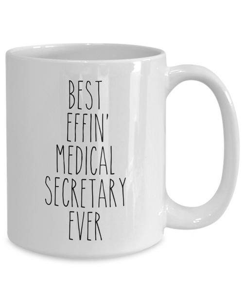 Gift For Medical Secretary Best Effin' Medical Secretary Ever Mug Coffee Cup Funny Coworker Gifts