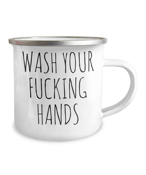 Wash Your Fucking Hands Mug Profanity Crass Funny Metal Camping Coffee Cup