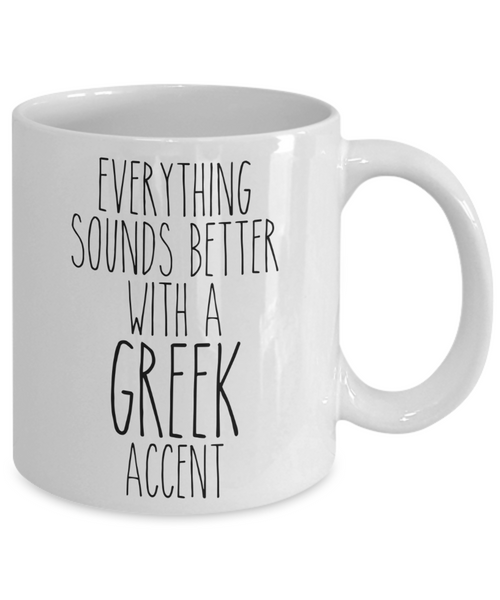 Greece Mug Everything Sounds Better With A Greek Accent Funny Coffee Cup