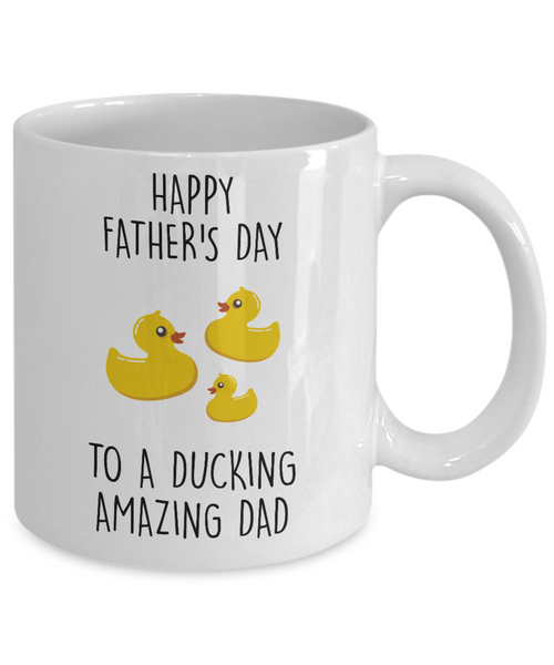 Happy Father's Day To A Ducking Amazing Dad Mug Coffee Cup Funny Gift