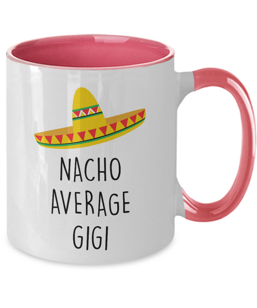Nacho Average Gigi Two-Tone Mug Coffee Cup Funny Gift