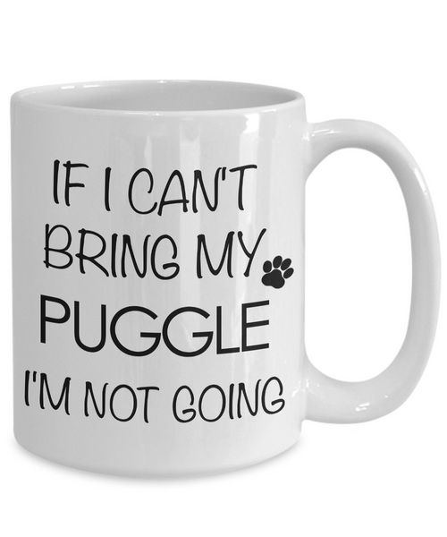 Puggle Mug - Puggle Gifts - If I Can't Bring My Puggle I'm Not Going Coffee Cup-Cute But Rude