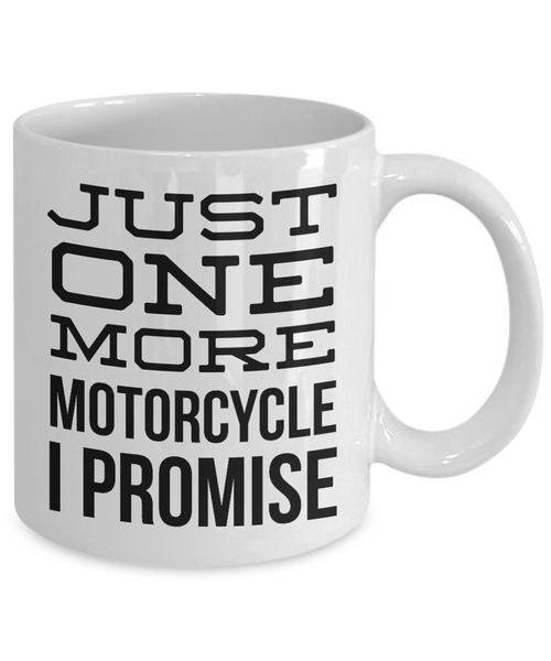 Motorcycle Mechanic Mug Just One More Motorcycle I Promise Retirement Coffee Cup-Cute But Rude