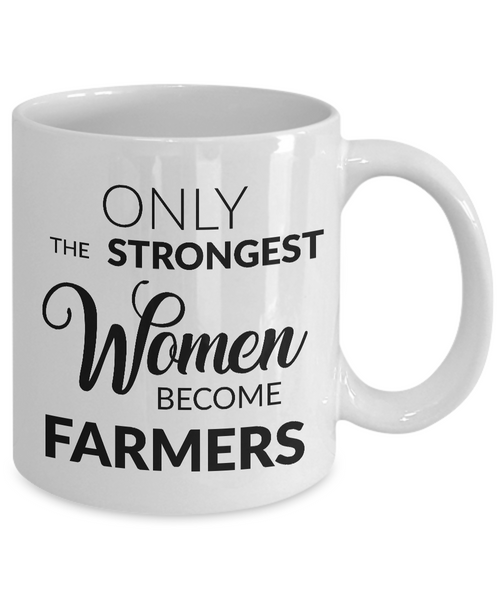 Gifts for Farmer Women - Only the Strongest Women Become Farmers Coffee Mug Ceramic Tea Cup-Cute But Rude