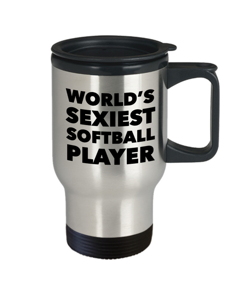 Softball Gifts World's Sexiest Softball Player Travel Mug Stainless Steel Insulated Coffee Cup-Cute But Rude