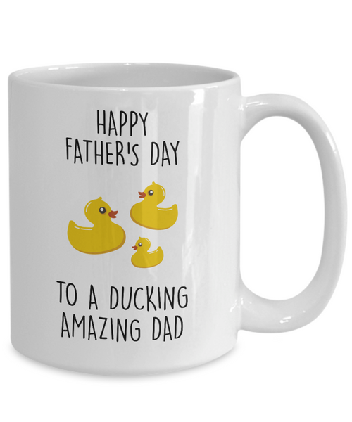 Happy Father's Day To A Ducking Amazing Dad Mug Coffee Cup Funny Gift