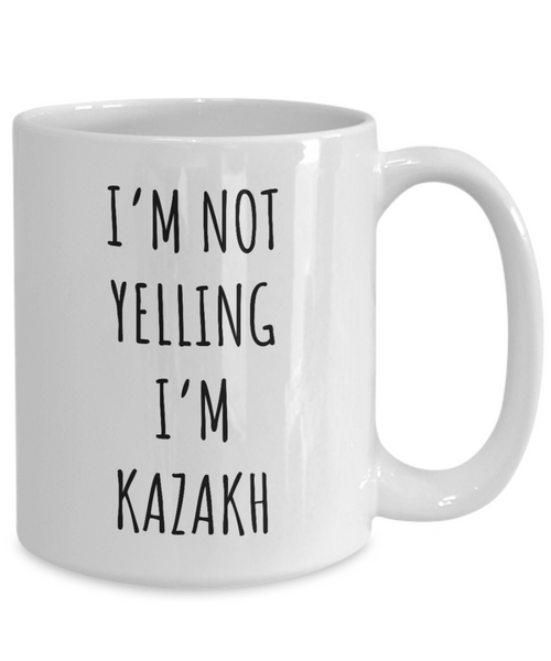 Kazakhstan Mug I'm Not Yelling I'm Kazakh Coffee Cup Kazakhstan Gift.png