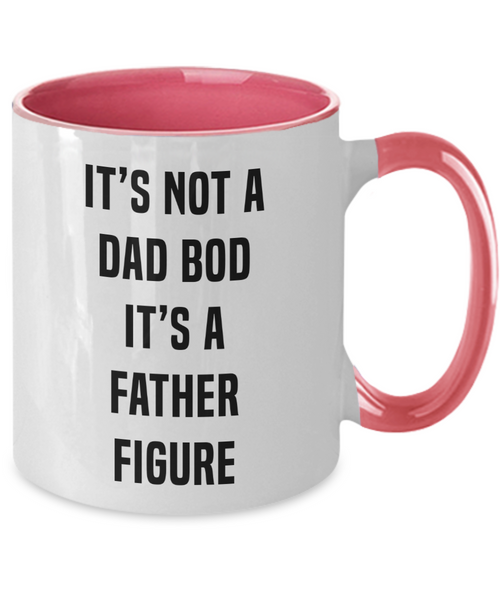 It's Not A Dad Bod It's A Father Figure Father's DayTwo-Tone Mug Coffee Cup Funny Gift