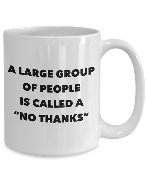 Introvert Gifts Im Busy Introverting Mug A Large Group of People is Called a No Thanks Mug Funny Coffee Cup-Cute But Rude
