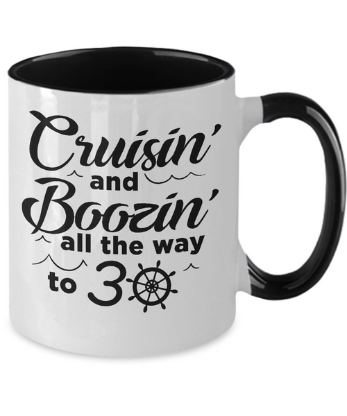 Cruisin' And Boozin' All The Way To 30 Two-Tone Mug Coffee Cup Funny Gift