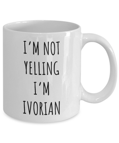 Ivory Coast Mug I'm Not Yelling I'm Ivorian Coffee Cup Ivory Coast Gift