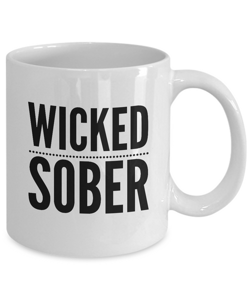Wicked Sober Mug 11 oz. Ceramic Coffee Cup-Cute But Rude