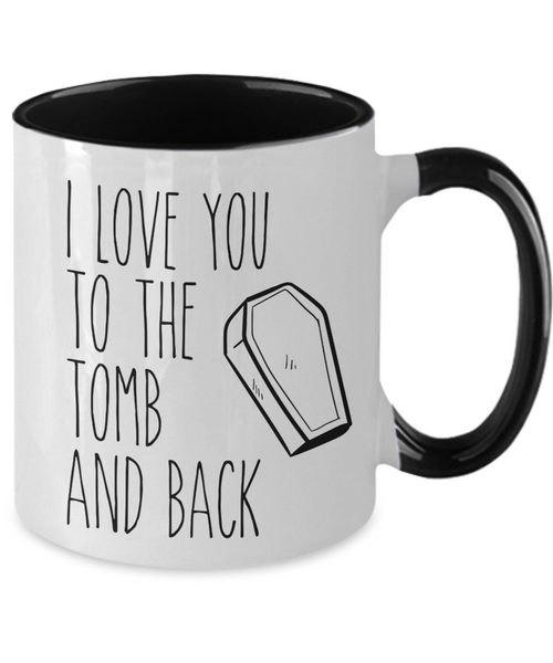 I Love You to the Tomb and Back Two-Tone Mug Coffee Cup Funny Gift