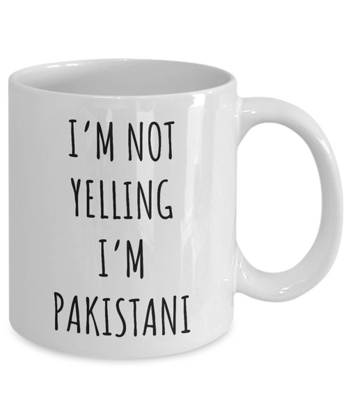 Pakistan Mug I'm Not Yelling I'm Pakistani Coffee Cup Pakistan Gift