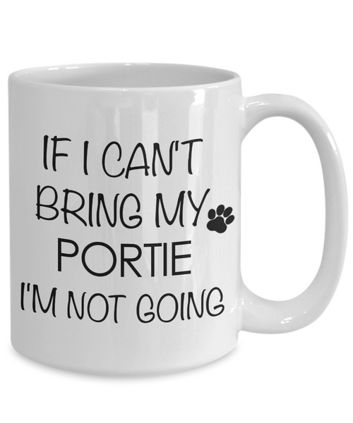 Portuguese Water Dog Gift - IF I Can't Bring My Portie I'm Not Going Mug Ceramic Coffee Cup-Cute But Rude