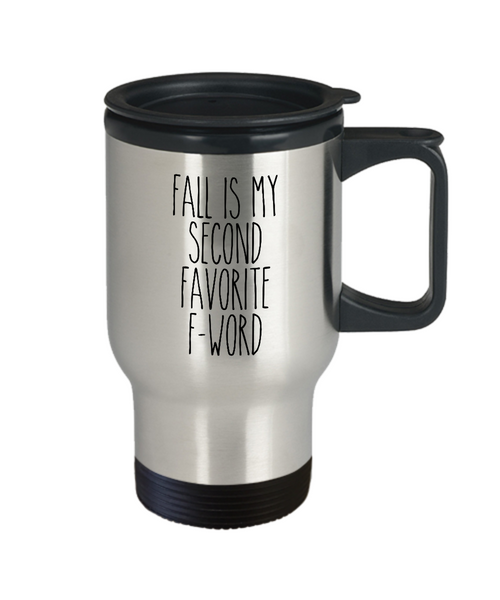 Fall is my Second Favorite F Word Insulated Travel Mug Coffee Cup Funny Gift