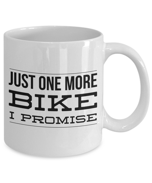 Bike Enthusiast Gifts Just One More I Promise Mug Funny Cycling Coffee Cup-Cute But Rude