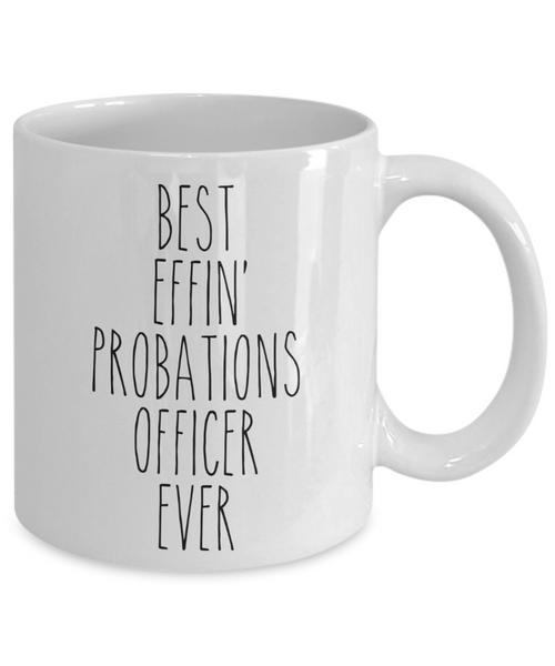 Gift For Probations Officer Best Effin' Probations Officer Ever Mug Coffee Cup Funny Coworker Gifts