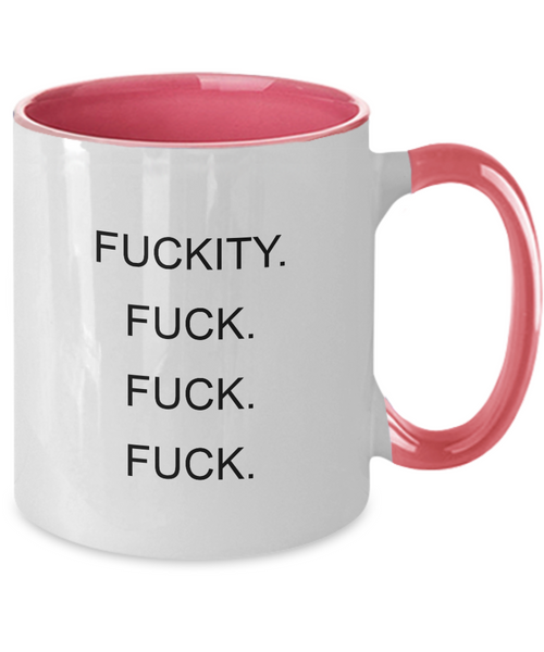 Fuckity Fuck Fuck Fuck Two-Tone Mug Coffee Cup Funny Gift