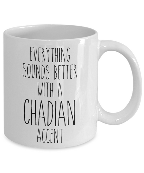 Chad Mug Everything Sounds Better with a Chadian Accent Coffee Cup Gift