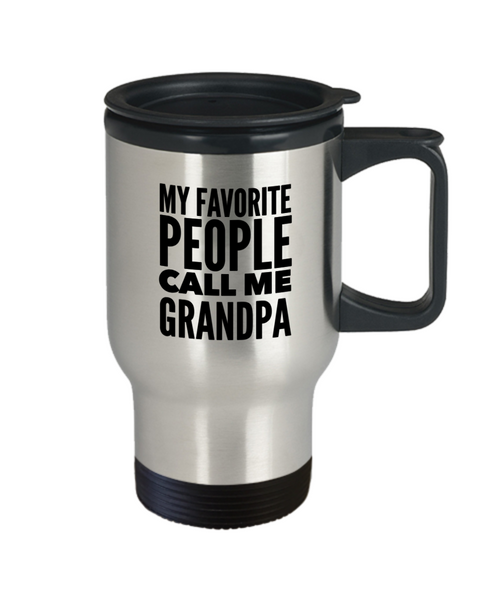 Best Grandpa Mug My Favorite People Call Me Grandpa Insulated Travel Coffee Cup