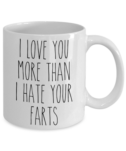 I love You More Than I Hate Your Farts Mug Valentine's Day Coffee Cup For Him Funny Anniversary Mugs