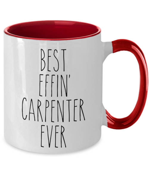 Gift For Carpenter Best Effin' Carpenter Ever Mug Two-Tone Coffee Cup Funny Coworker Gifts