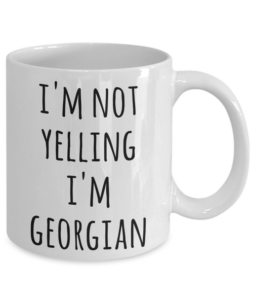 Georgia Coffee Mug I'm Not Yelling I'm Georgian Funny Tea Cup Gag Gifts for Men & Women