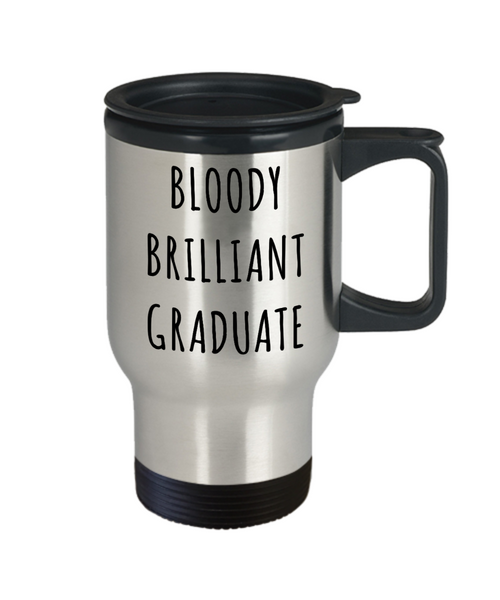 Graduation Gifts for Him or Her Brilliant Graduate Mug Funny Stainless Steel Insulated Travel Coffee Cup-Cute But Rude