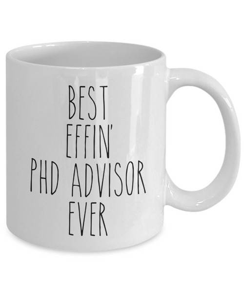 Best Effin Phd advisor Ever Mug Coffee Cup Funny Gift