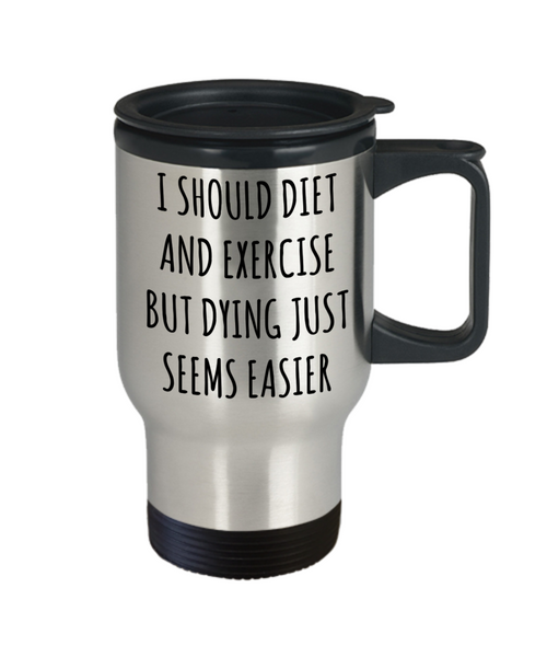 Demotivational Mug Lazy People Mug Lazy Person Diet and Exercise Gift Funny Sarcastic Quote Stainless Steel Insulated Travel Coffee Cup-Cute But Rude