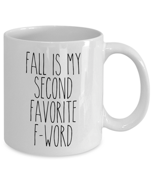 Fall is my Second Favorite F Word Mug Coffee Cup Funny Gift