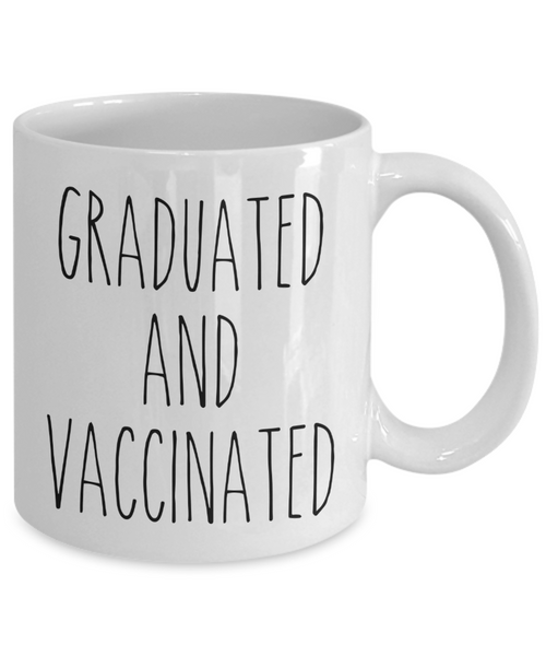 Graduated and Vaccinated Mug Class of 2021 Graduation Coffee Cup Gift for the Graduate
