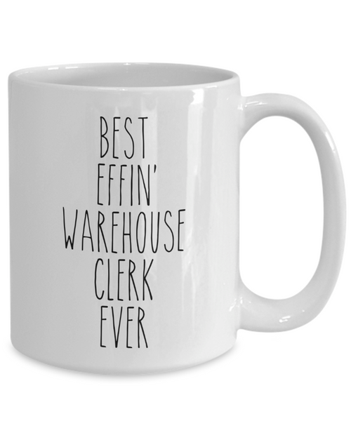 Gift For Warehouse Clerk Best Effin' Warehouse Clerk Ever Mug Coffee Cup Funny Coworker Gifts