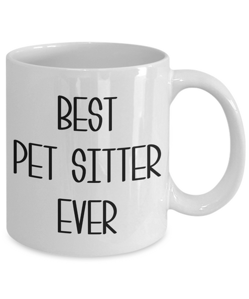 Pet Sitting Gifts Best Pet Sitter Ever Mug Dog Cat Sitter Coffee Cup