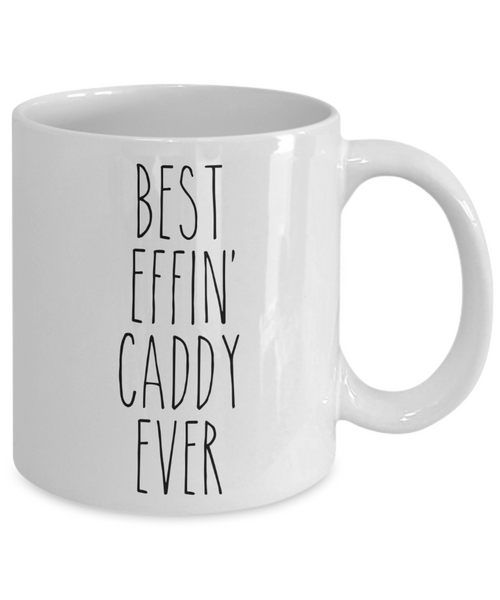 Gift For Caddy Best Effin' Caddy Ever Mug Coffee Cup Funny Coworker Gifts