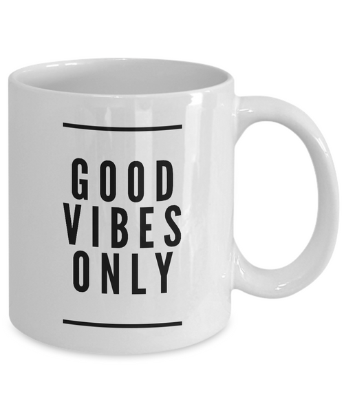 Good Vibes Only Mug 11 oz. Ceramic Coffee Cup-Cute But Rude
