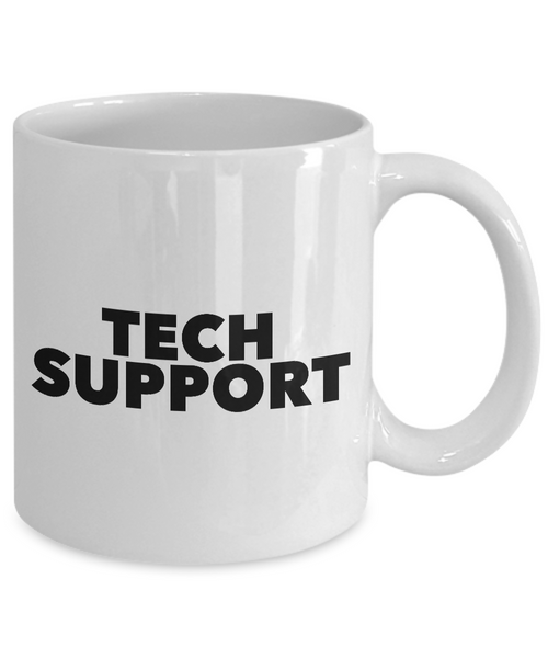 Tech Support Mug 11 oz. Ceramic Coffee Cup Computer Gift-Cute But Rude