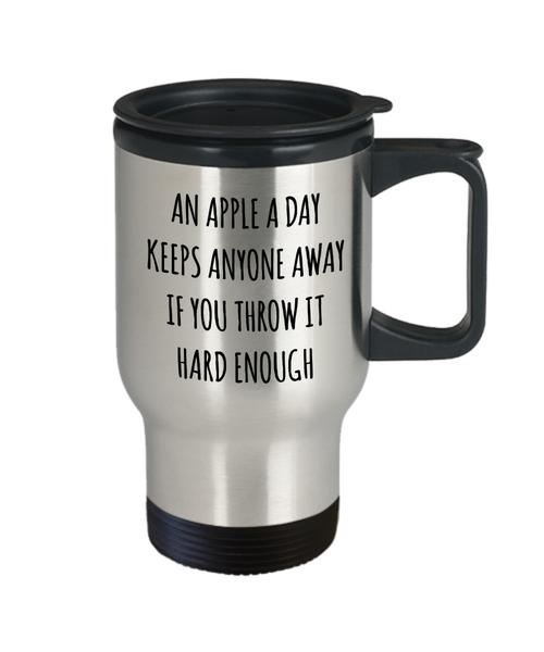 Funny Coffee Cup An Apple a Day Keeps Anyone Away if You Throw it Hard Enough Sarcastic Stainless Steel Insulated Travel Mug